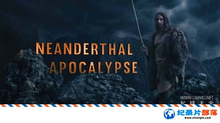 ʷ¼Ƭᰲʾ¼ Neanderthal Apocalypse 2015һ ӢӢ˫-Ѹ