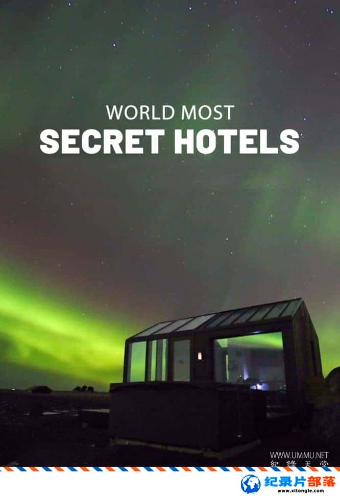 ʷ¼ƬѰҸؾƵ World Most Secret Hotels 2022һ ӢӢ˫-Ѹ