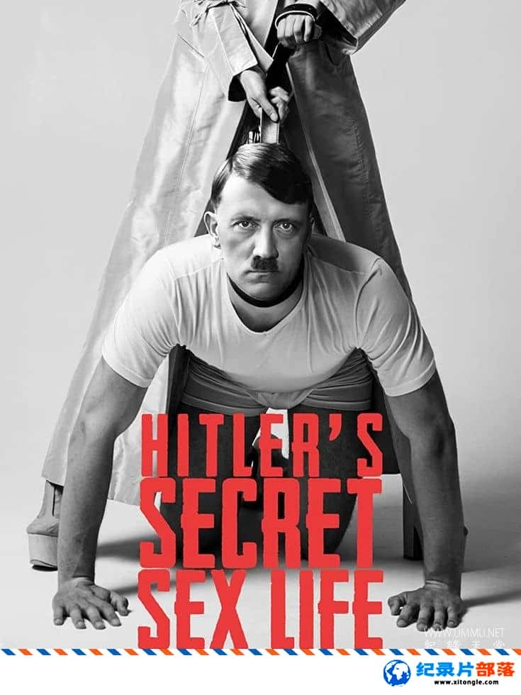 ʷ¼Ƭϣյ Hitlers Secret Sex Life 2021һ ӢӢ˫-Ѹ