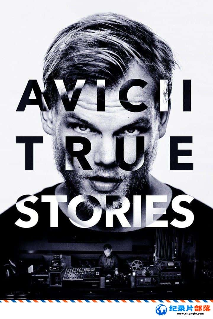 ʷ¼Ƭάʵ Avicii: True Stories 2017Ӣ-Ѹ