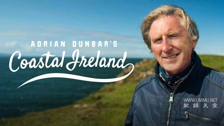 ʷ¼Ƭ Adrian Dunbar Coastal Ireland 2021һ ӢӢ˫-Ѹ