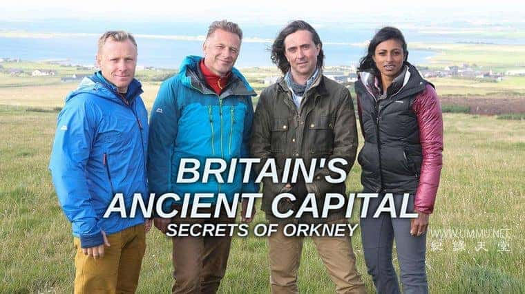 ʷ¼ƬӢŶ¿Ⱥ Britain Ancient Capital: Secrets of Orkney 2017һ ӢӢ˫-Ѹ