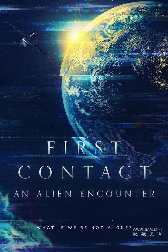ѧ̽¼ƬһνӴ˵ First Contact: An Alien Encounter 2022ӢӢ˫-¼ƬԴ1080P/720P/360PѸ