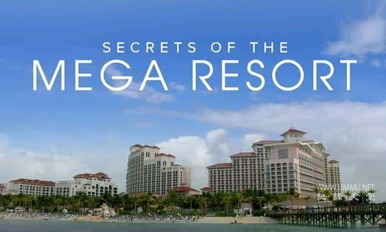 ʷ¼Ƭȼٴ Secrets of the Mega Resort 2019ӢӢ˫-¼ƬԴ1080P/720P/360PѸ