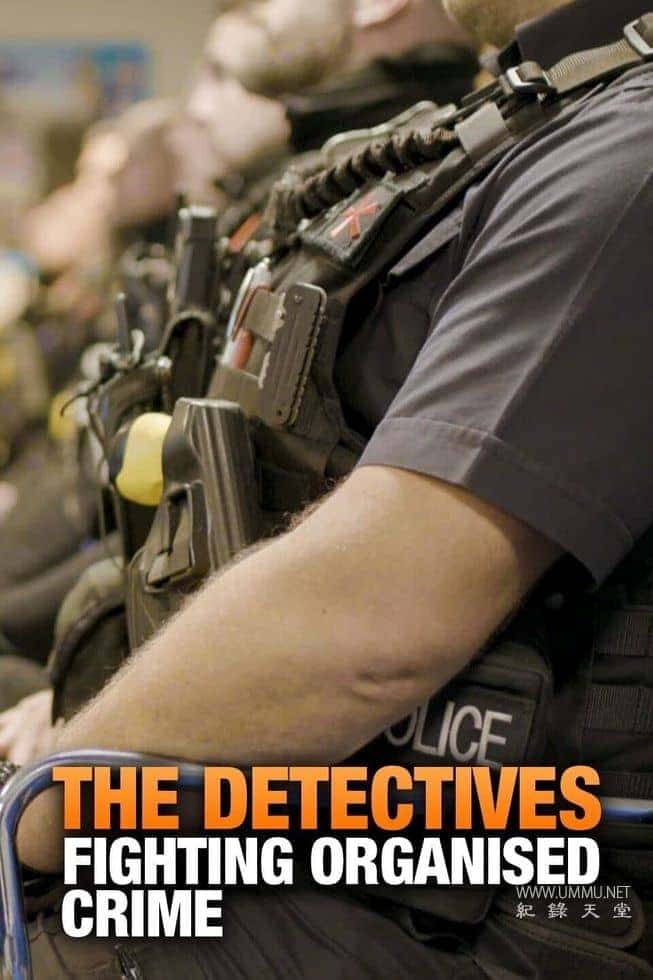 ʷ¼Ƭ̽֯ The Detectives: Fighting Organised Crime 2021һ ӢӢ˫-¼ƬԴ1080P/720P/360PѸ