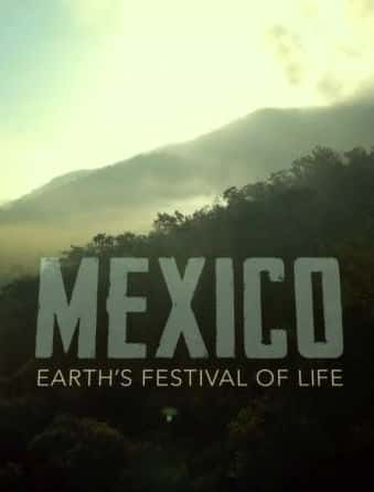 [BBC] ī磺Ŀ  ȵı / Mexico: Earth's Festival Of Life E03 Burning North-Ѹ