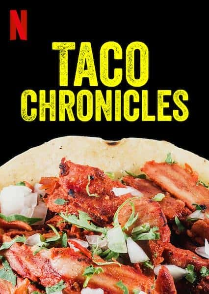 [Netflix] ʳ / The Taco Chronicles / ɴ-Ѹ