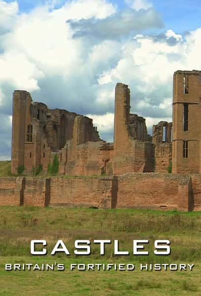 [BBC] 城堡 强化的英国历史 / Castles: Britain's Fortified History-纪录片资源1080P/720P/360P高清标清网盘迅雷下载