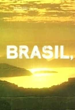 [BBC] 巴西，巴西 / Brasil Brasil-纪录片资源1080P/720P/360P高清标清网盘迅雷下载