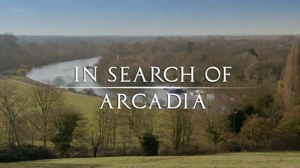 [BBC] 追寻世外桃源 / In Search Of Arcadia-纪录片资源1080P/720P/360P高清标清网盘迅雷下载