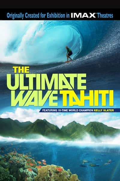 [IMAX] 塔希提巨浪 / The Ultimate Wave Tahiti-纪录片资源1080P/720P/360P高清标清网盘迅雷下载