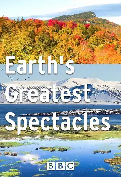 [BBC] 地球最壮观的景色 / Earth's Greatest Spectacles-纪录片资源1080P/720P/360P高清标清网盘迅雷下载