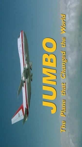 [BBC] 波音747：改变世界的客机 / Jumbo: The Plane That Changed the World-纪录片资源1080P/720P/360P高清标清网盘迅雷下载