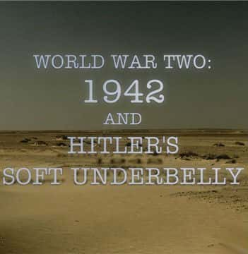 [BBC] 1942ڶսϣ / World War Two:1942 and Hitlers Soft Underbelly-Ѹ