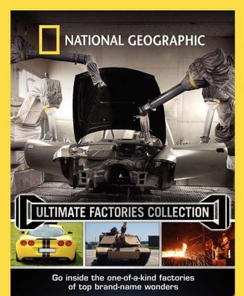 [国家地理] 终级工厂 第二季 / Ultimate Factories Season 2-纪录片资源1080P/720P/360P高清标清网盘迅雷下载