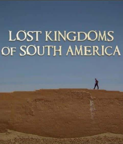 [BBC] ʧĵ۹ / Lost Kingdoms of South America-Ѹ