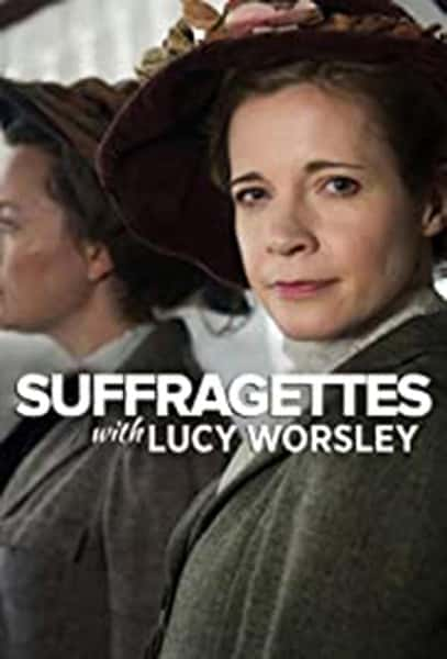 [BBC] 妇女参政论者 / Suffragettes with Lucy Worsley-纪录片资源1080P/720P/360P高清标清网盘迅雷下载