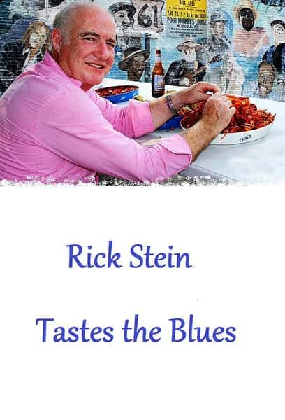 [BBC] 里克·斯坦的蓝调寻味之旅 / Rick Stein's Tastes The Blues-纪录片资源1080P/720P/360P高清标清网盘迅雷下载