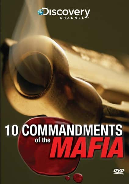 [Discovery] 黑手党的十诫 / Ten Commandments of the Mafia-纪录片资源1080P/720P/360P高清标清网盘迅雷下载