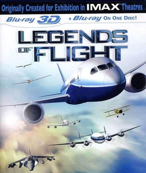 [IMAX] 飞行传奇 / Legends Of Flight -纪录片资源1080P/720P/360P高清标清网盘迅雷下载