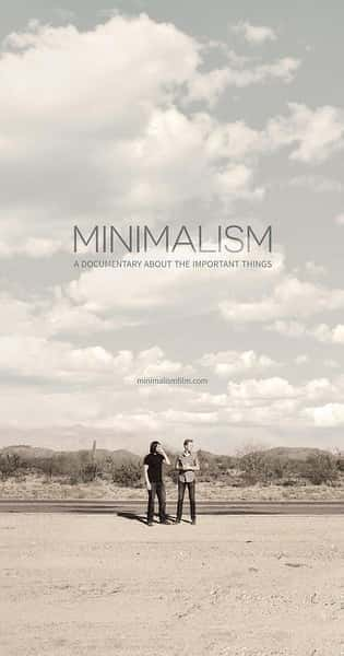 [其他] 极简主义：记录生命中的重要事物 / Minimalism: A Documentary About the Important Things-纪录片资源1080P/720P/360P高清标清网盘迅雷下载