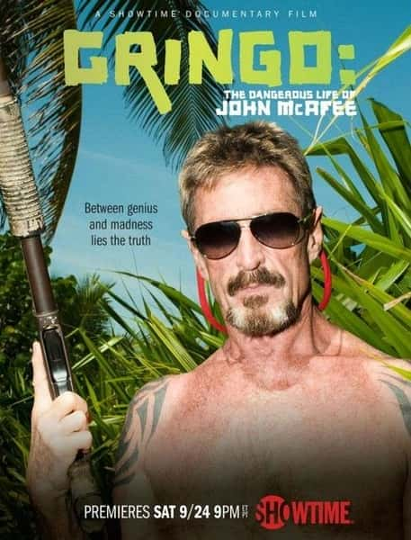 [其他] 外国佬：约翰·迈克菲的危险生活  / Gringo: The Dangerous Life of John McAfee-纪录片资源1080P/720P/360P高清标清网盘迅雷下载