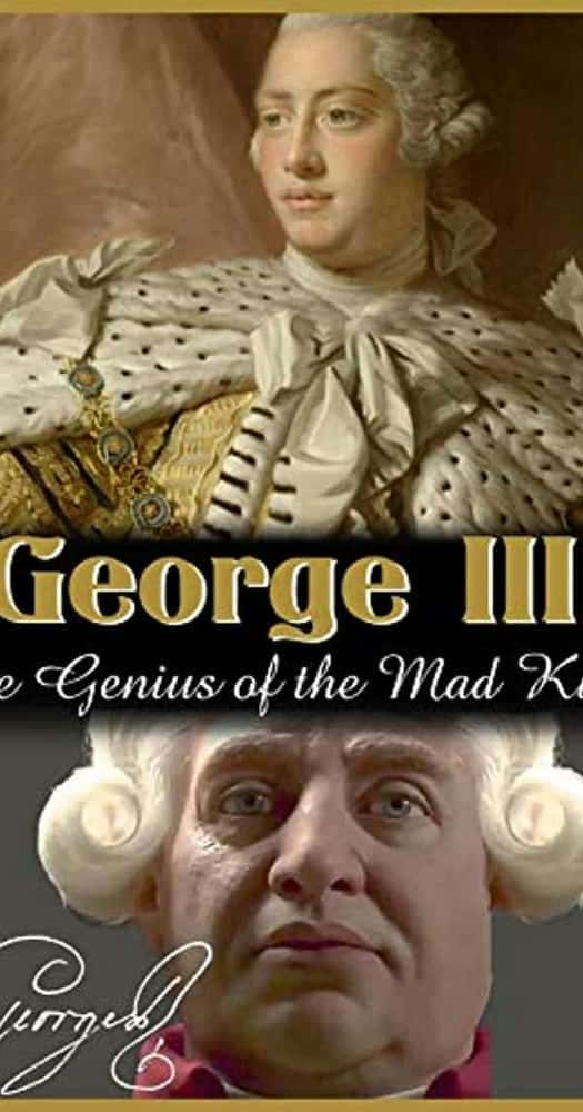 [BBC] 乔治三世：疯王的天才  / George III - The Genius Of The Mad King-纪录片资源1080P/720P/360P高清标清网盘迅雷下载