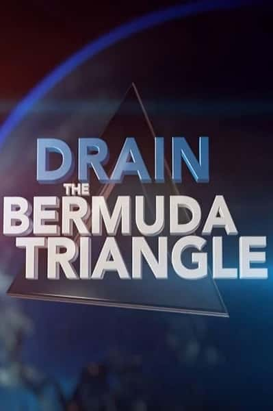 [国家地理] 抽空百慕大三角洲 / Drain the Bermuda Triangle-纪录片资源1080P/720P/360P高清标清网盘迅雷下载