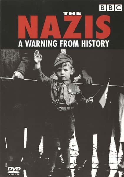 [BBC] 纳粹警示录 / The Nazis: A Warning From History-纪录片资源1080P/720P/360P高清标清网盘迅雷下载