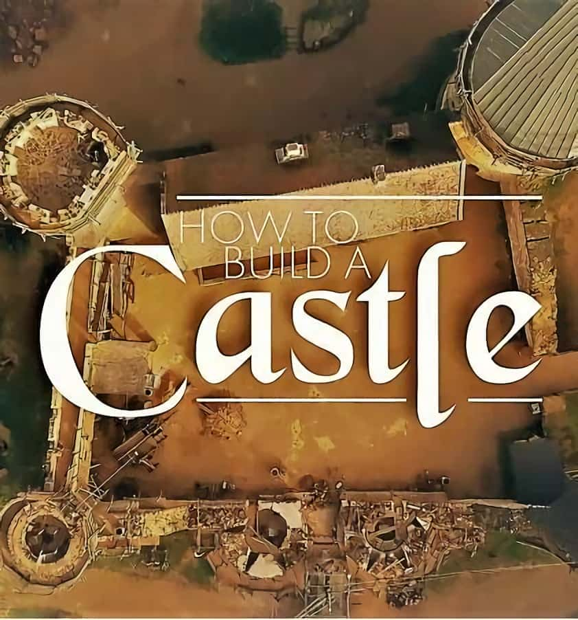 [BBC] 如何建造中世纪城堡 / How to Build a Castle-纪录片资源1080P/720P/360P高清标清网盘迅雷下载