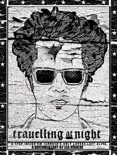 [] ľҹ / Travelling at Night with Jim Jarmusch-Ѹ