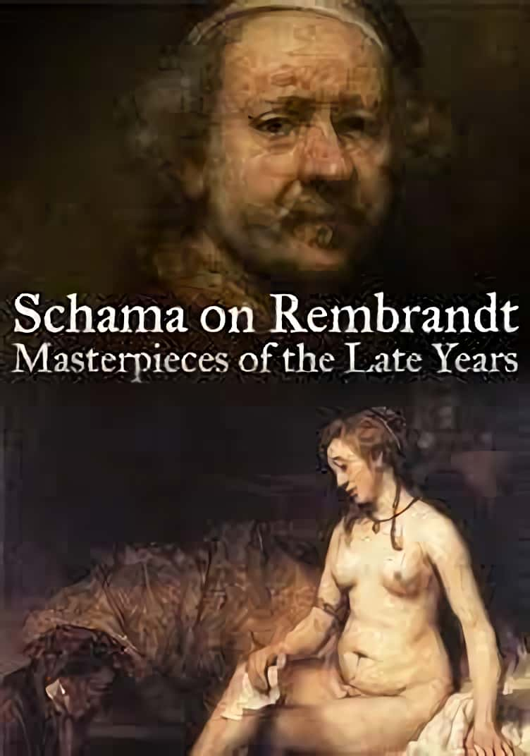 [BBC] ײĽ / Schama on Rembrandt: Masterpieces of the Late Years-Ѹ