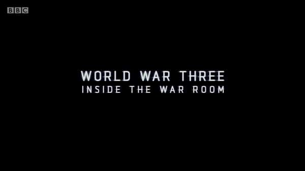 [BBC] սģ / World War Three: Inside The War Room-Ѹ