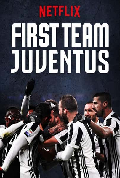 [Netflix] һ߶ӣͼ˹  / First Team: Juventus-Ѹ