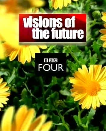 [BBC] 未来景象 / Visions of the Future-纪录片资源1080P/720P/360P高清标清网盘迅雷下载