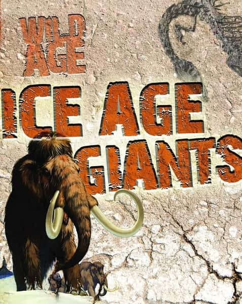 [BBC] 冰河巨兽 / Ice Age Giants-纪录片资源1080P/720P/360P高清标清网盘迅雷下载