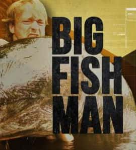 [BBC] 巨鱼钓手 第一季 / Big Fish Man Season 1-纪录片资源1080P/720P/360P高清标清网盘迅雷下载
