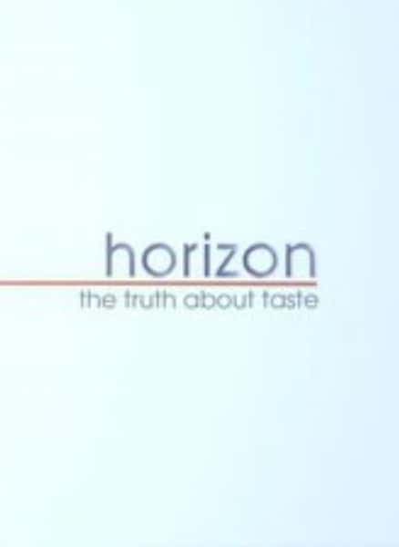 BBC纪录片《地平线系列：味觉的真相 / Horizon: The Truth About Taste》全集-高清完整版网盘迅雷下载