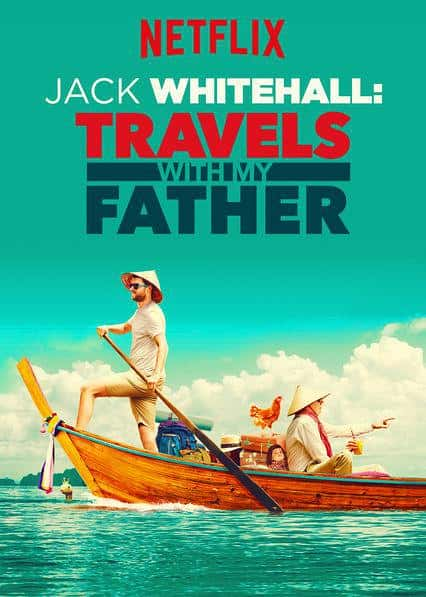 Netflix纪录片《携父同游 第一季 Jack Whitehall: Travels with My Father Season 1》全集[720P][有字幕][网盘]