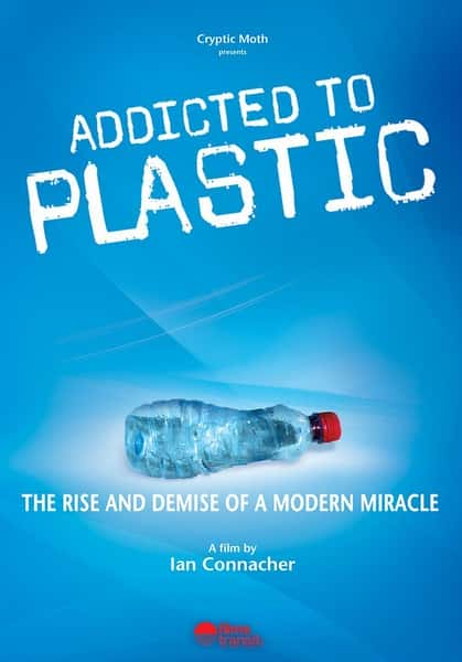 纪录片《塑料成瘾 / Addicted to Plastic》全集-高清完整版网盘迅雷下载