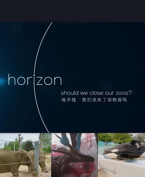 BBC纪录片《BBC地平线：我们该关了动物园吗？ BBC Horizon: Should We Close Our Zoos》全集[720P][有字幕][网盘]