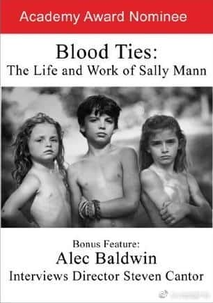 纪录片《血之羁绊：莎莉曼的生活与工作 Blood Ties: The Life and Work of Sally Mann》全集[720P][有字幕][网盘]