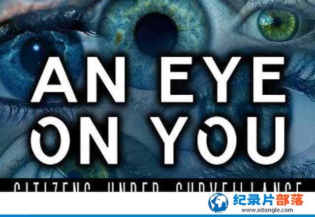 Ϣȫ¼Ƭ޿ײļ An Eye on You: Citizens under Surveillanceȫ1 -Ѹ