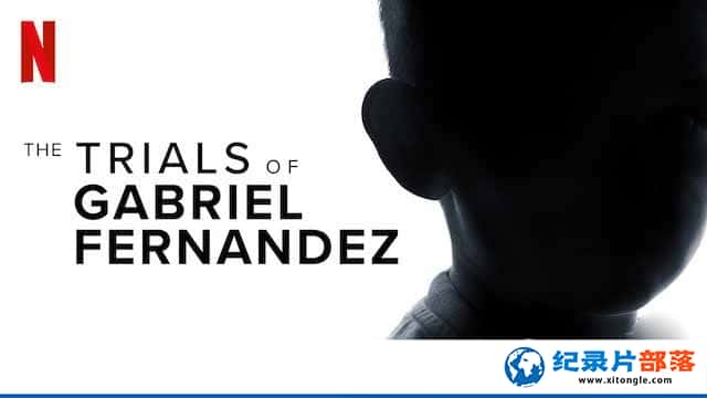 Netflixɼ¼Ƭǲ𰸣ŵС The Trials of Gabriel Fernandez1 -Ѹ