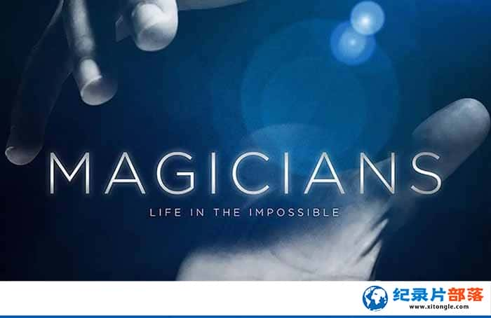 ħ¼Ƭħʦܵ Magicians: Life in the Impossibleȫ1 -Ѹ