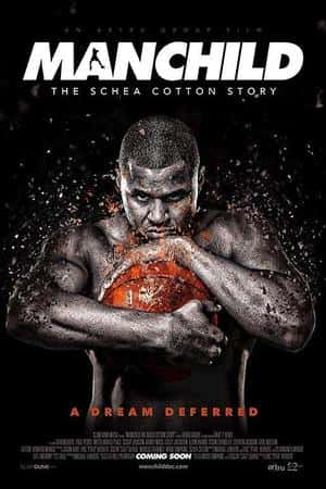 Ƽ¼ƬManchild: The Schea Cotton Story(2016)-Ѹ