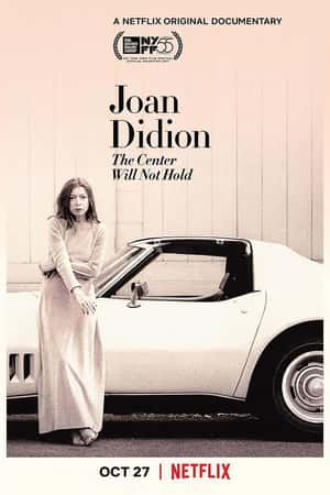 Ƽ¼Ƭҵ϶άϵ(2017)Joan Didion: The Center Will Not Hold-Ѹ