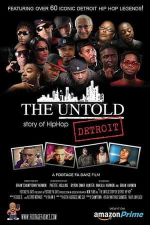 Ƽ¼ƬThe Untold Story of Detroit Hip Hop(2018)-Ѹ