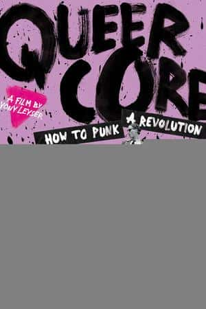 Ƽ¼Ƭ˸(2017)Queercore: How to Punk a Revolution-Ѹ