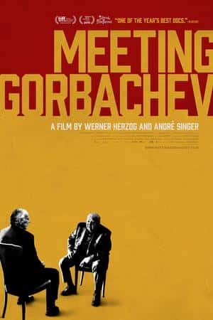 Ƽ¼ƬǷ(2018)Meeting Gorbachev-Ѹ